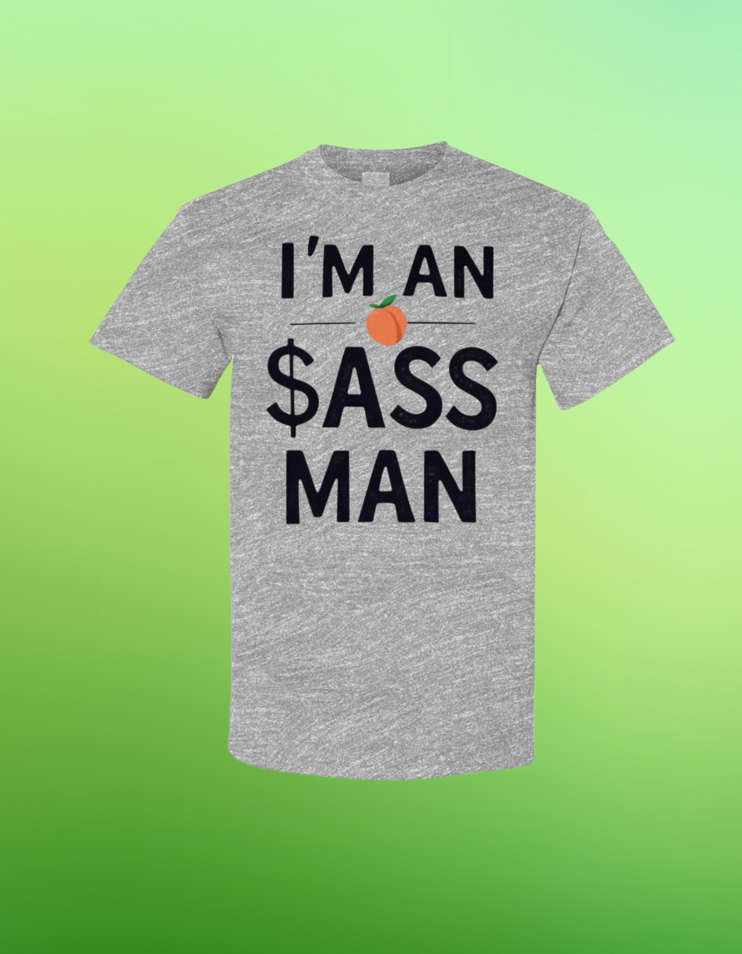 🔥 "I'M AN $ASS MAN" T-Shirt 🍑